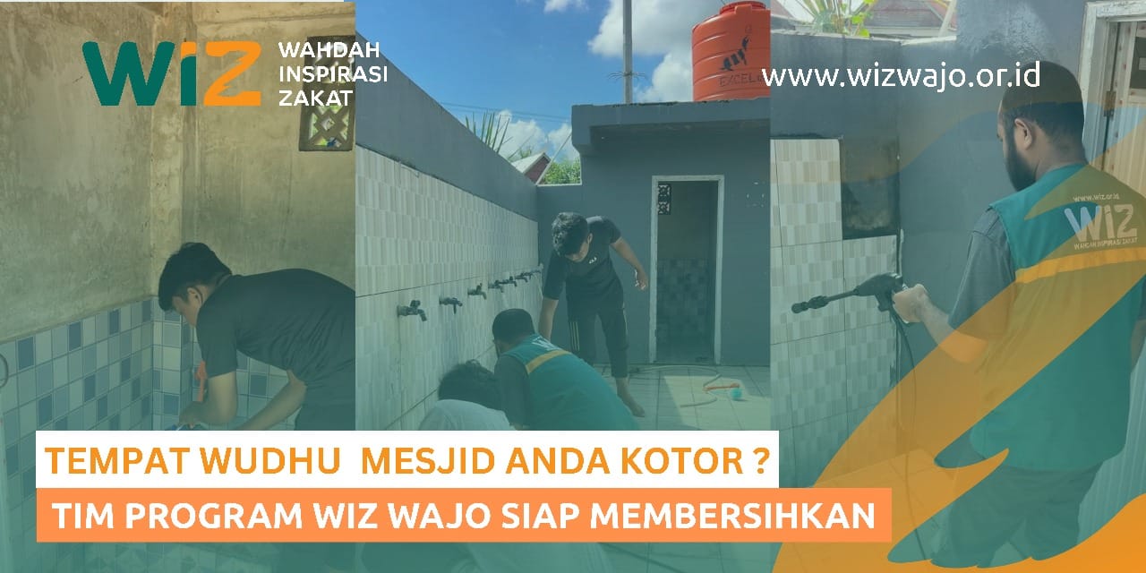 Kebersihan Masjid Cerminan Keimanan, WIZ Wajo Peduli Tempat Wudhu dan WC Masjid