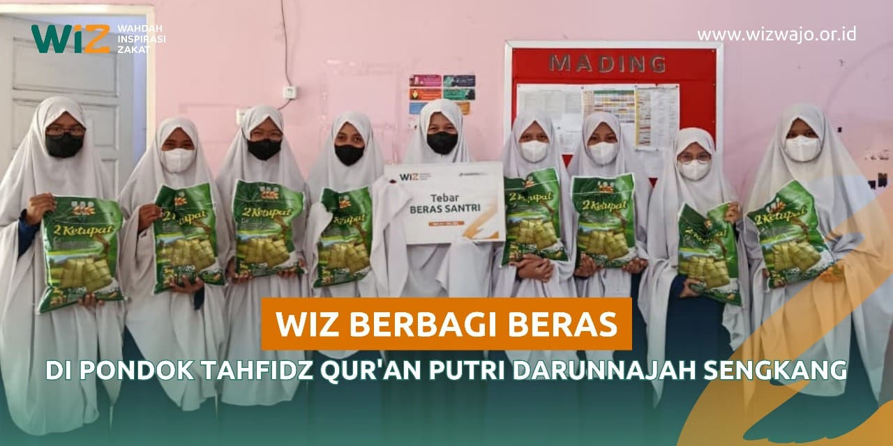 WIZ Berbagi Beras di Pondok Tahfidz Qur’an Putri Darunnajah Sengkang